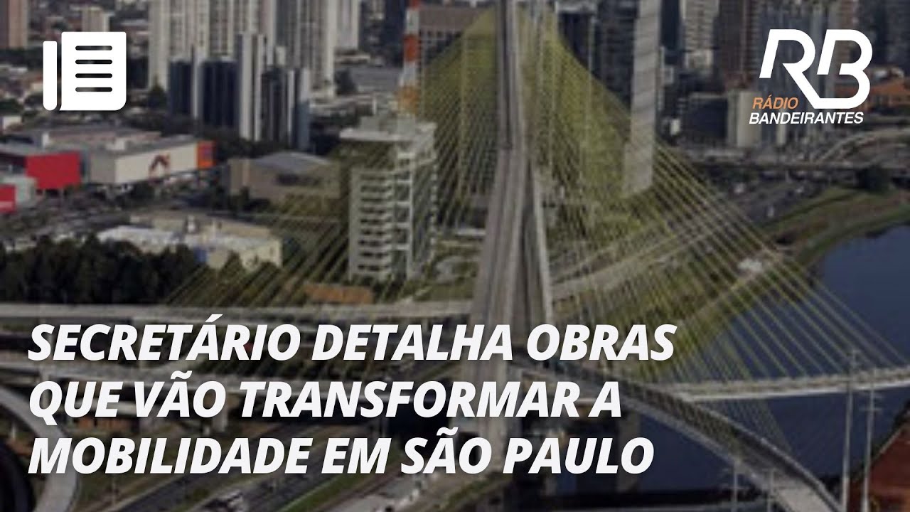 Secretário fala sobre obras na cidade de São Paulo | Manhã Bandeirantes