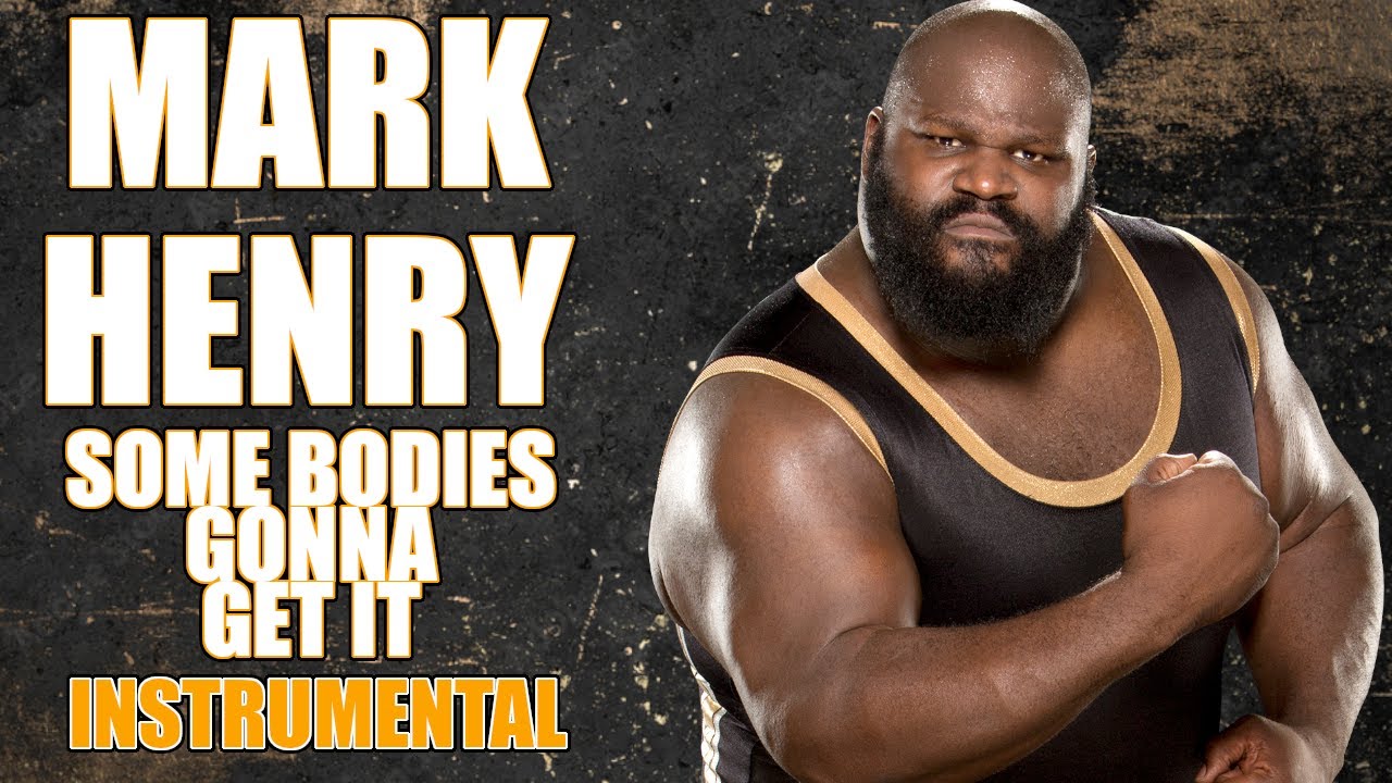Mark Henry - Some Body Gonna Get It (INSTRUMENTAL)