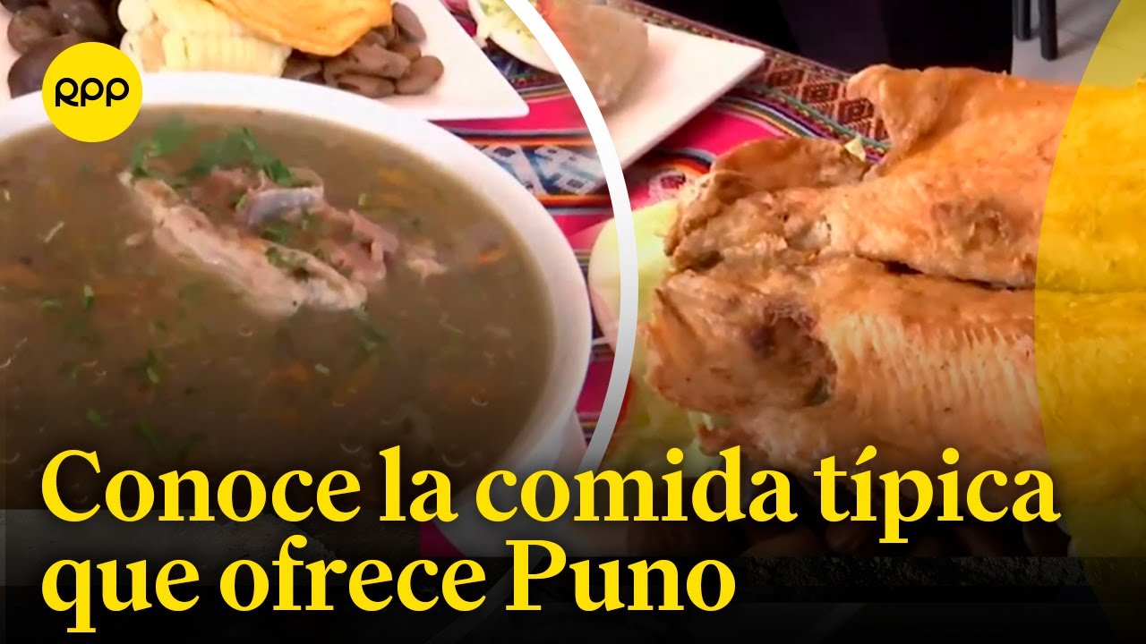 Puno: Restaurante presenta los platos típicos de la región
