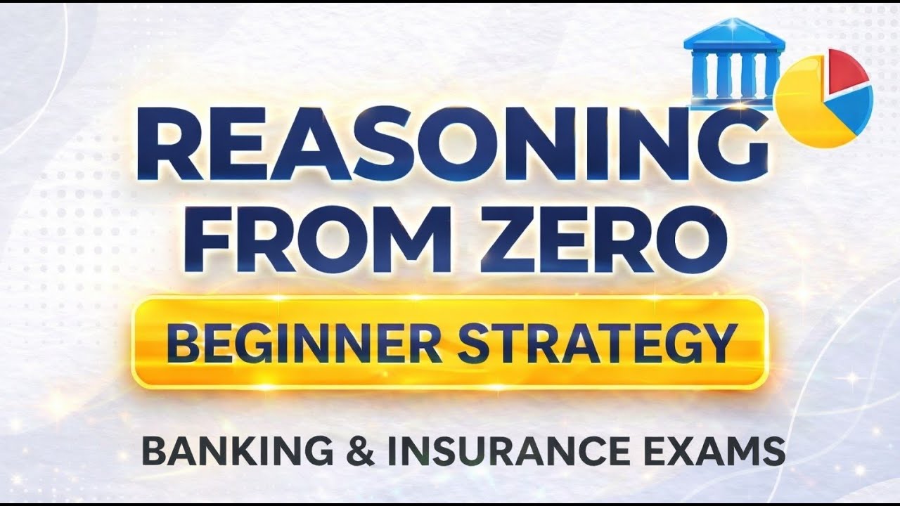 Complete Reasoning Strategy for Beginners | Banking & Insurance Exams | Start from Zero