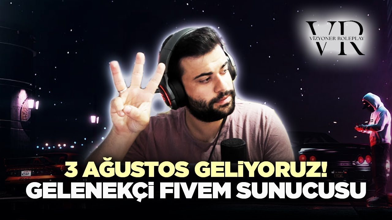 3 AĞUSTOS VİZYONER ROLEPLAY - YENİ GELENEKÇİ FİVEM SUNUCUMUZ