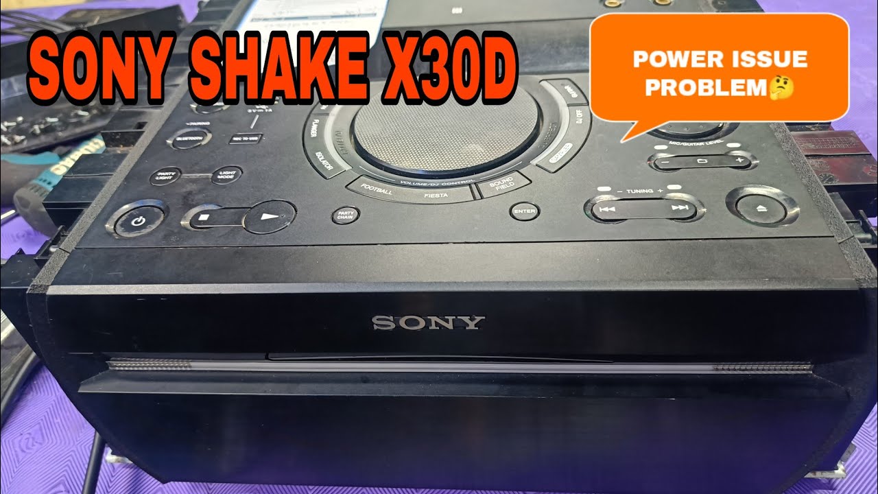 SONY SHAKE -X30D POWER ISSUE PROBLEM#SONY