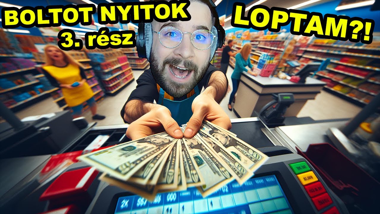 LOPTAM egy VÁSÁRLÓTÓL PÉNZT 💵| Supermarket Simulator 3. rész