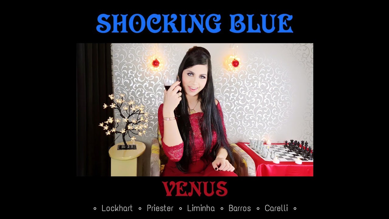 Shocking Blue - Venus 【 Lockhart • Priester • Liminha • Barros • Carelli 】