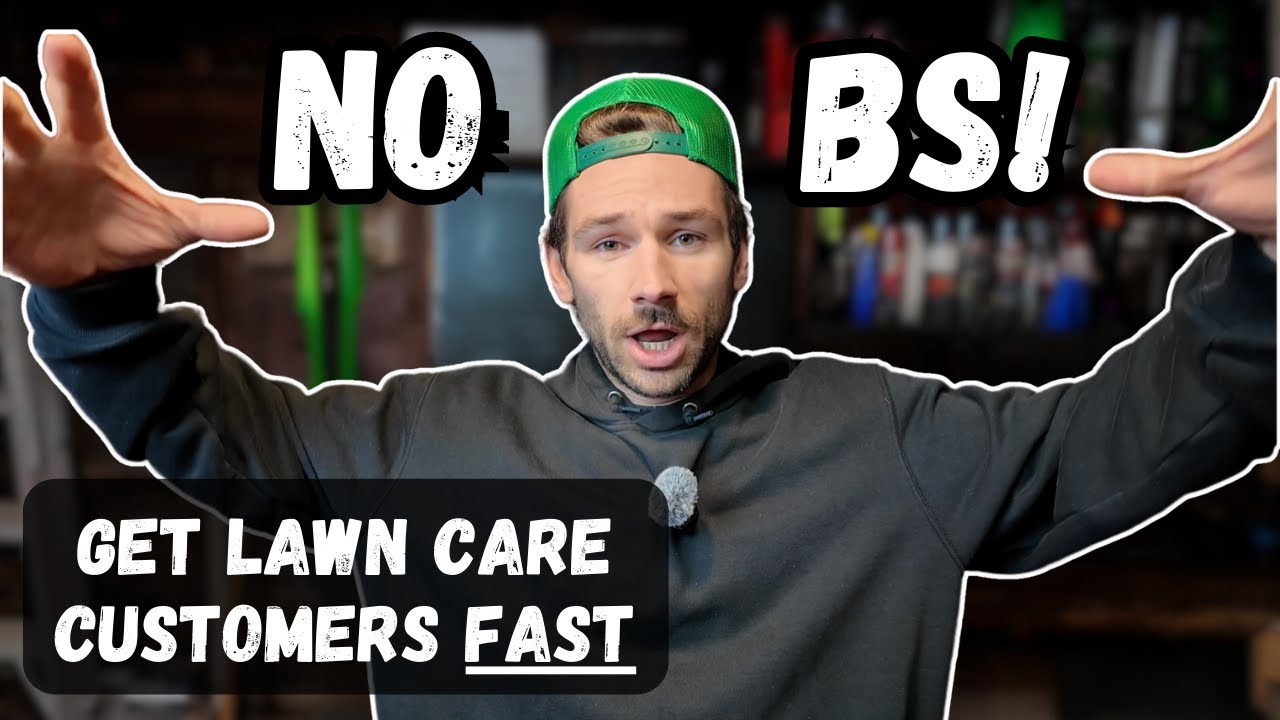 How to Get Your First LAWN CARE Customers FAST in 2025!