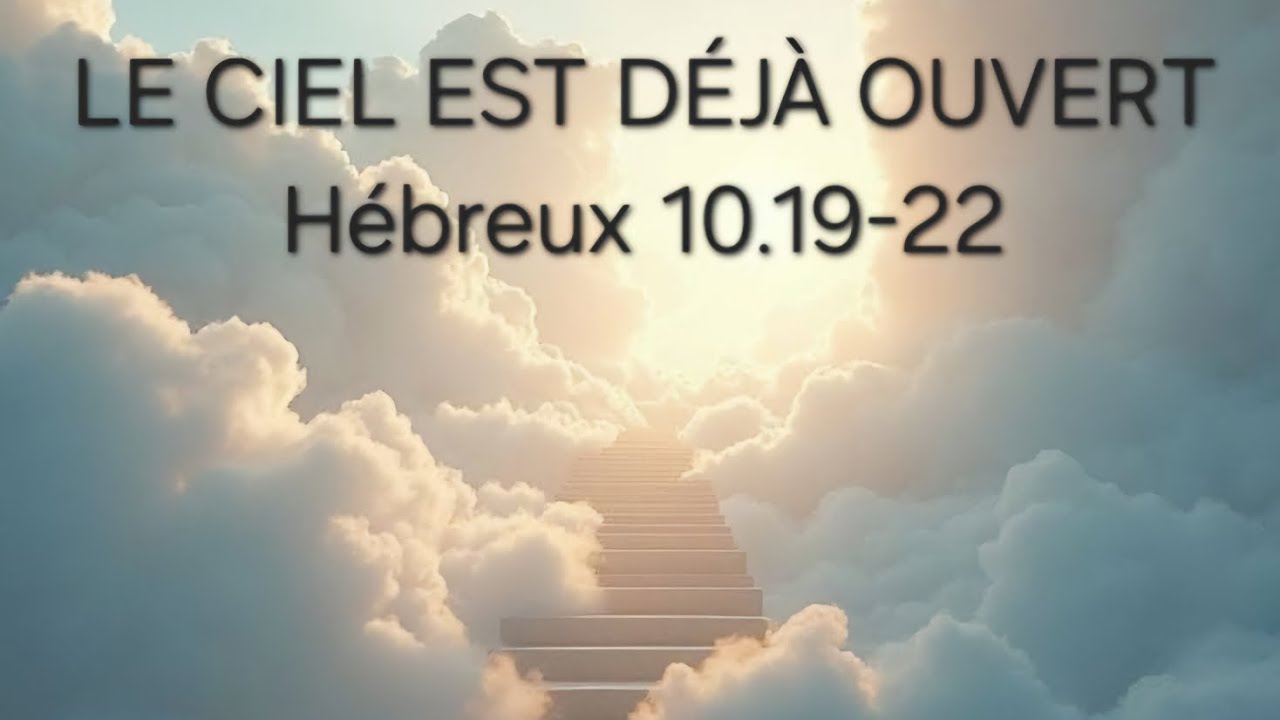LE CIEL EST DÉJÀ OUVERT 