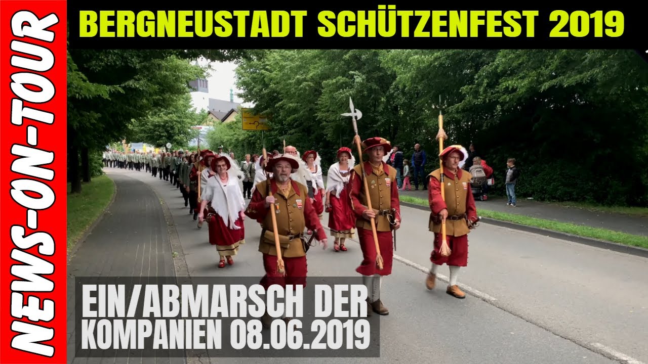 Schützenfest BERGNEUSTADT 2019 (4k) Ein/Abmarsch der Kompanien @Rathausplatz Sa. 08.06.2019!