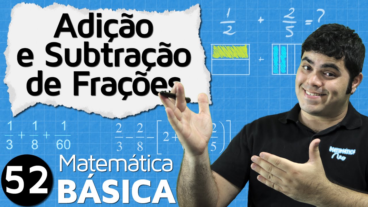 OPERAÇÕES COM FRAÇÕES - Adição e Subtração de Fração | MAB #52