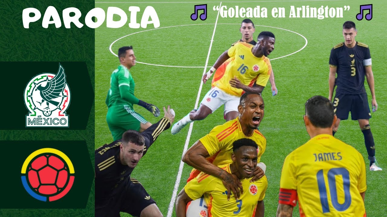 Canción Colombia vs México 2025 | (Parodia Amistoso Internacional)