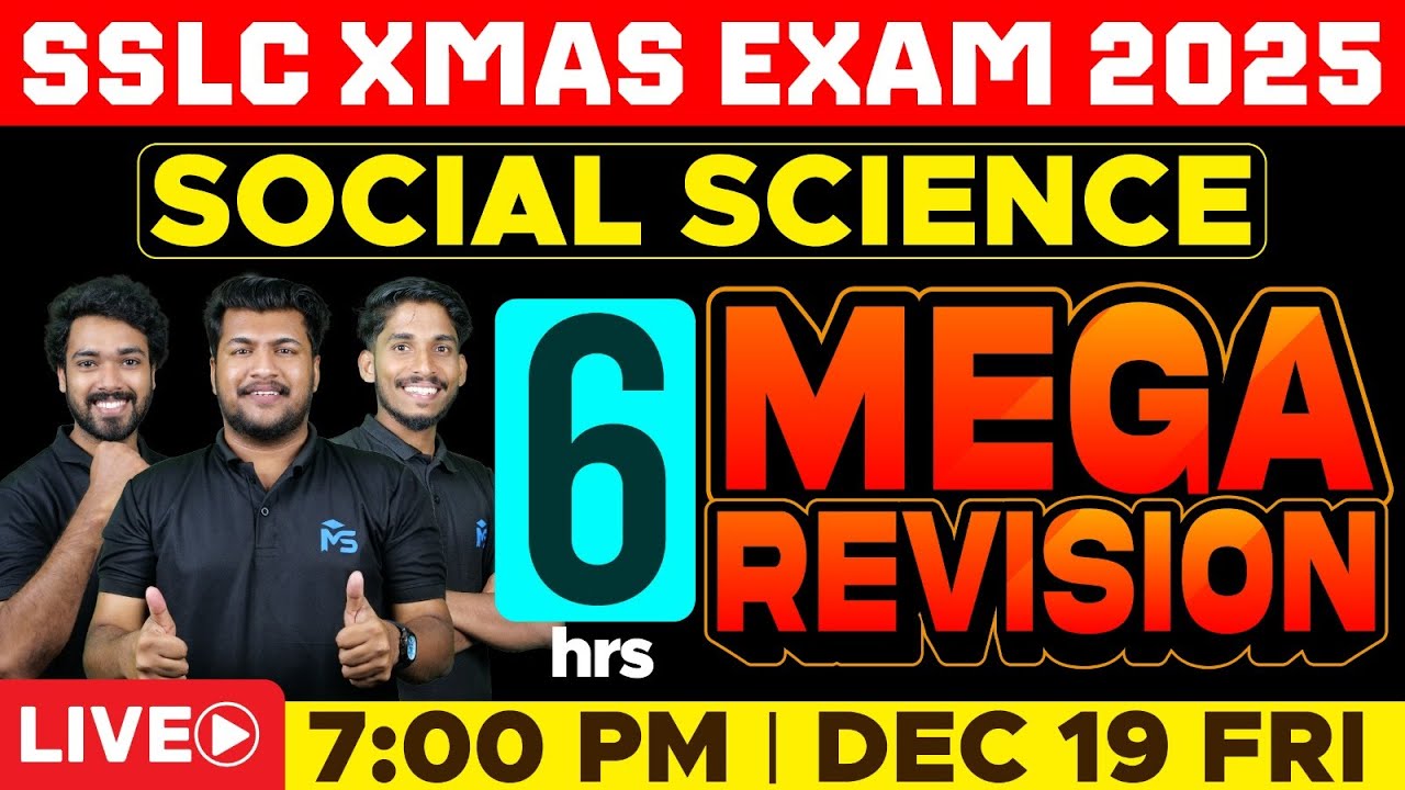 SSLC X-MAS EXAM | SOCIAL SCIENCE | 6 HOUR MEGA REVISION | LIVE | MS SOLUTIONS