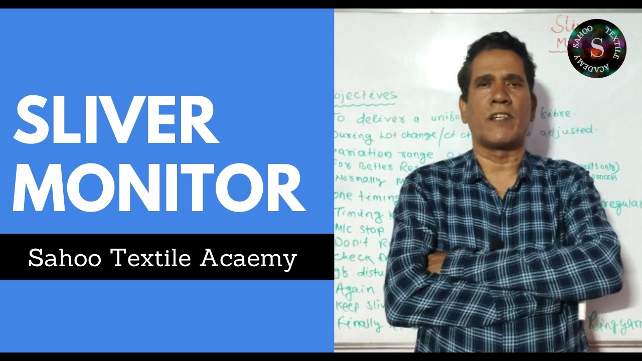 Sliver Monitor || Features & Importance || Sahoo Textile Academy