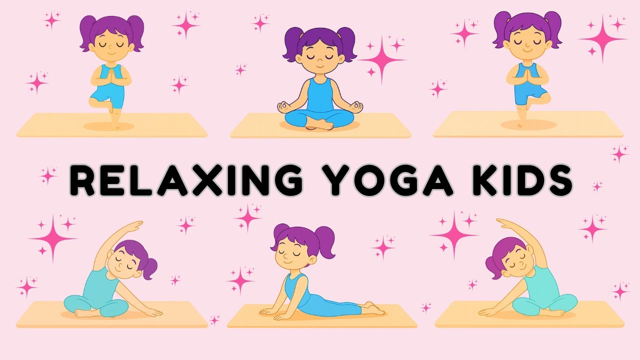 Relaxing Yoga for Children | Gentle Poses to Calm and Refresh Kids