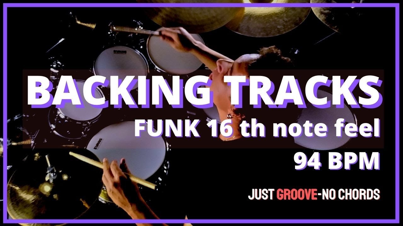 BACKING TRACK - FUNK - 16TH NOTE FEEL - 94 BPM - DRUM GROOVE