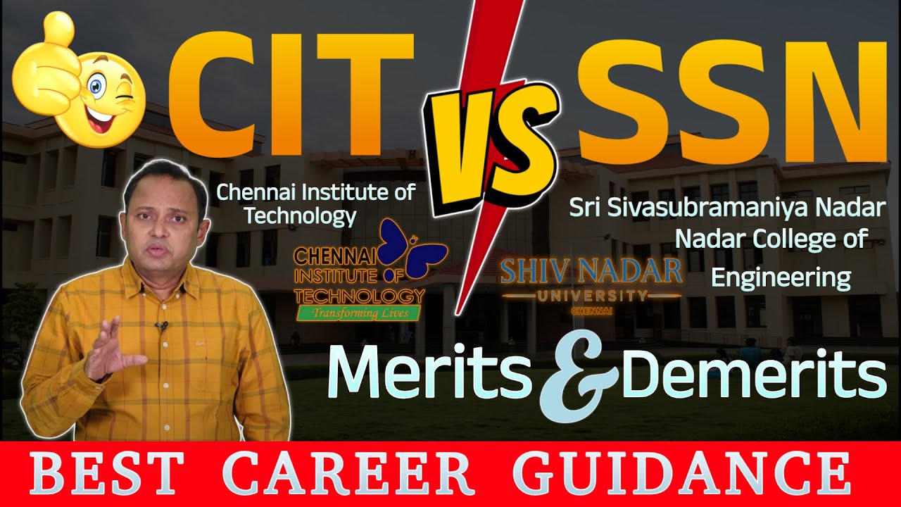 Everything about CIT Chennai | SSN vs CIT Chennai | Comparison | யார் Counsellingக்கு Wait பண்ணலாம்?