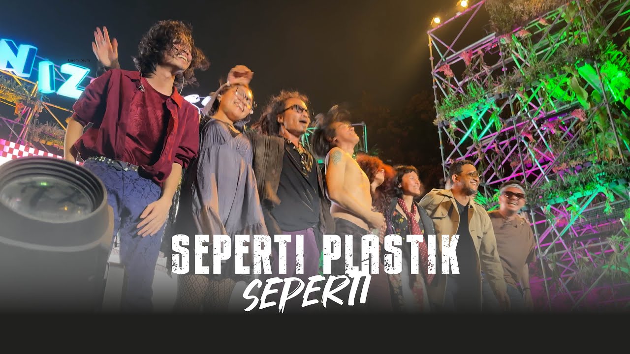 SEPERTI PLASTIK - SEPERTI (live at KEMAYORAN)