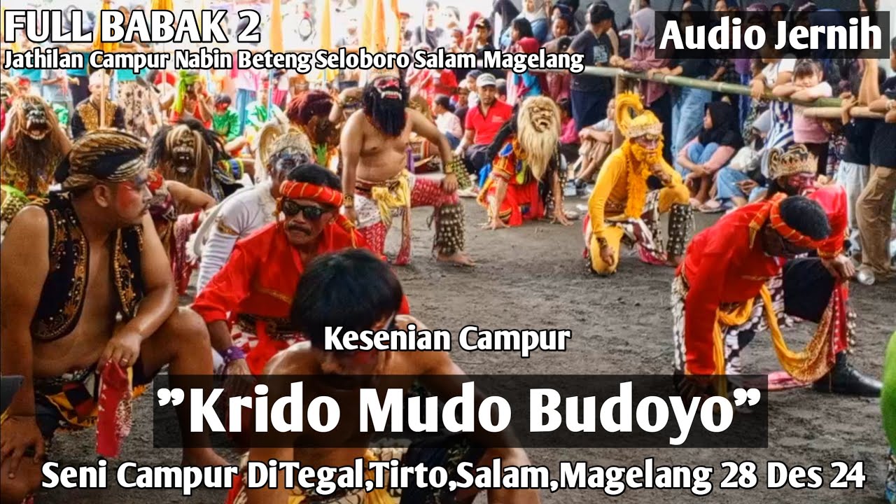 KRIDO MUDO BUDOYO Jathilan Campur Nabin Beteng Pemain Mbludak! Babak 2 di Tegal Tirto Salam Magelang