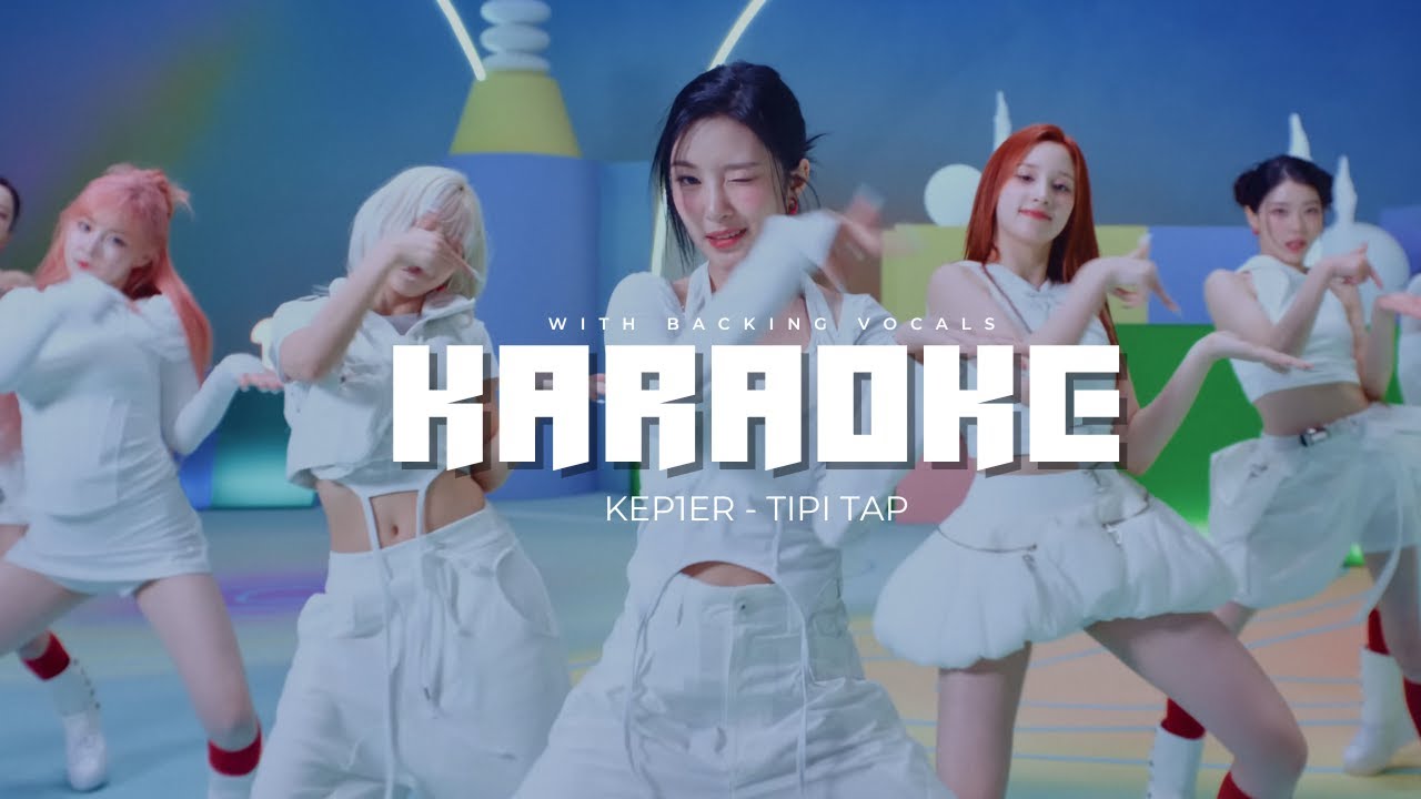 KEP1ER 'TIPI-TAP' KARAOKE (Instrumental with backing vocals)