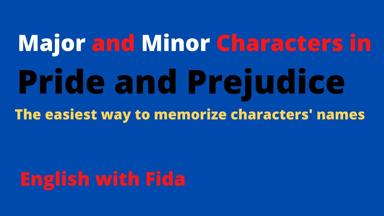 Major and Minor Characters in Pride and Prejudice