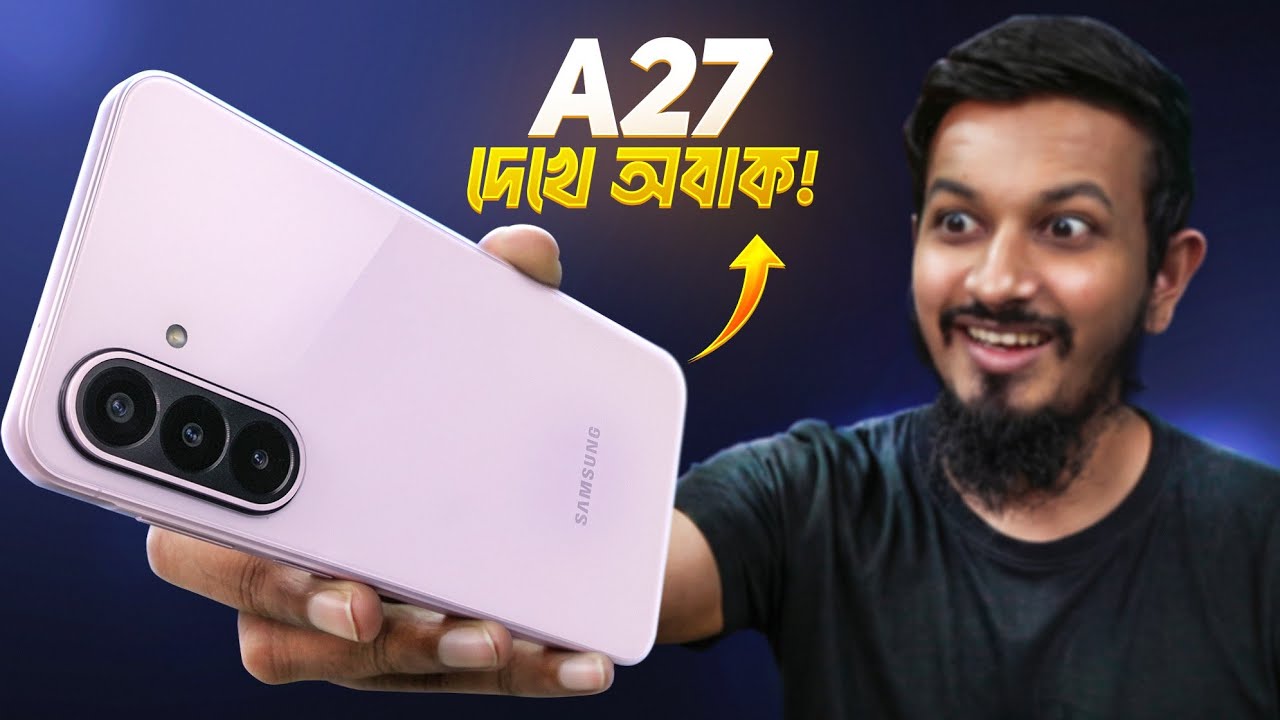 Samsung Galaxy A27 Overview: এবার কি সত্যিই Samsung-এর প্রশংসা করা যায়?