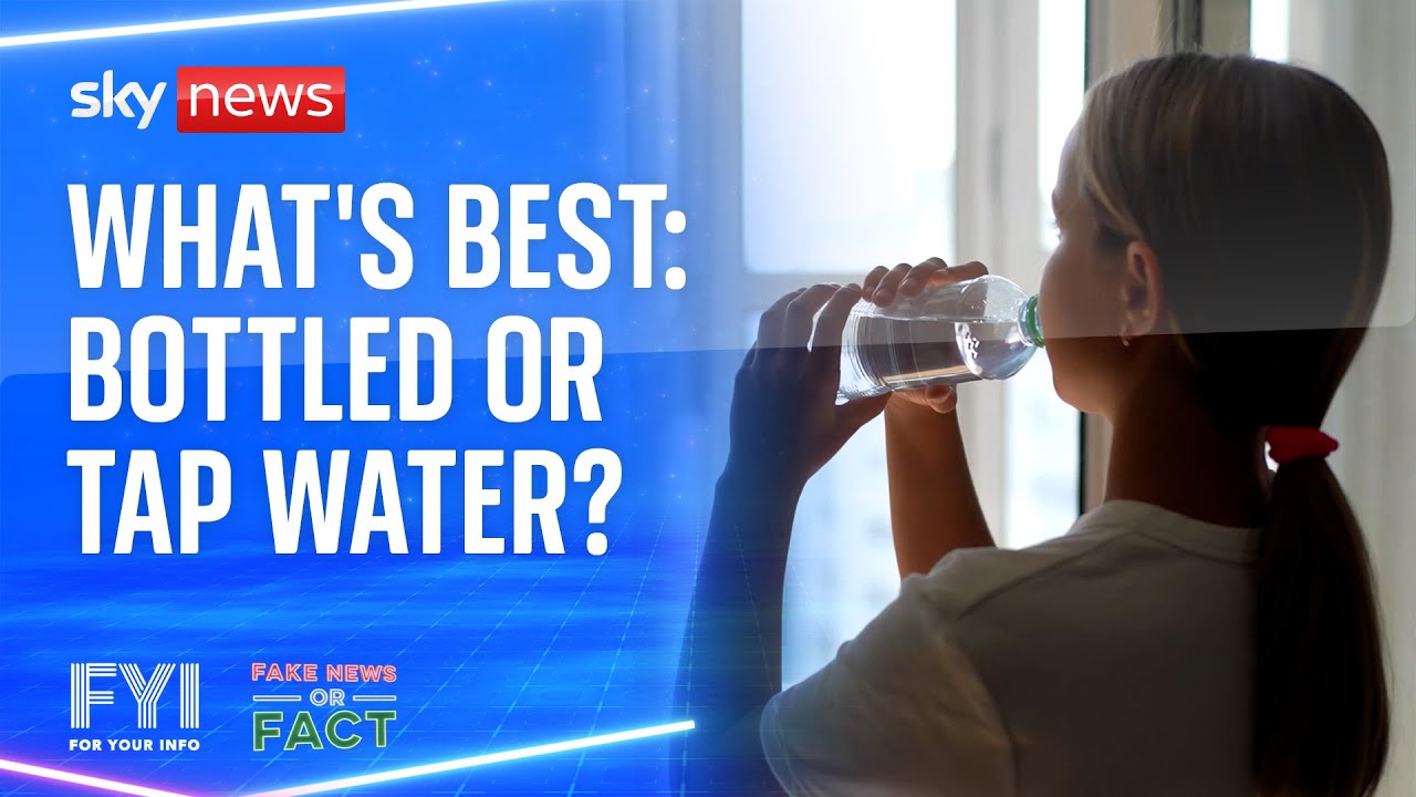 FYI: What's best: bottled or tap water?