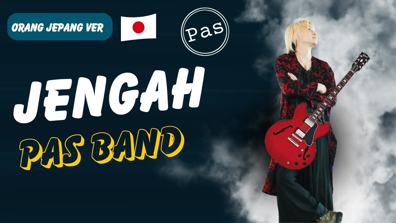Pas Band - Jengah | Orang Jepang Cover/限界～インドネシアの人気バンドの曲を日本語カバー