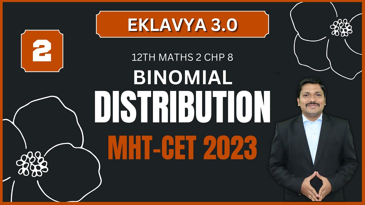 BINOMIAL DISTRIBUTION LEC 2 | EKLAVYA 3.0 Episode 12 | MHT-CET 2023 | Maharashtra | Dinesh Sir
