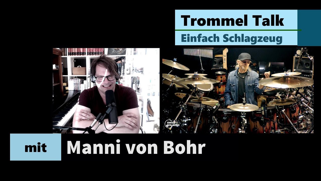 Trommeltalk mit Manni von Bohr