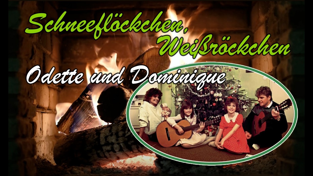 Odette und Dominique - Schneeflöckchen, Weißröckchen (Fireplace | Christmas Video)