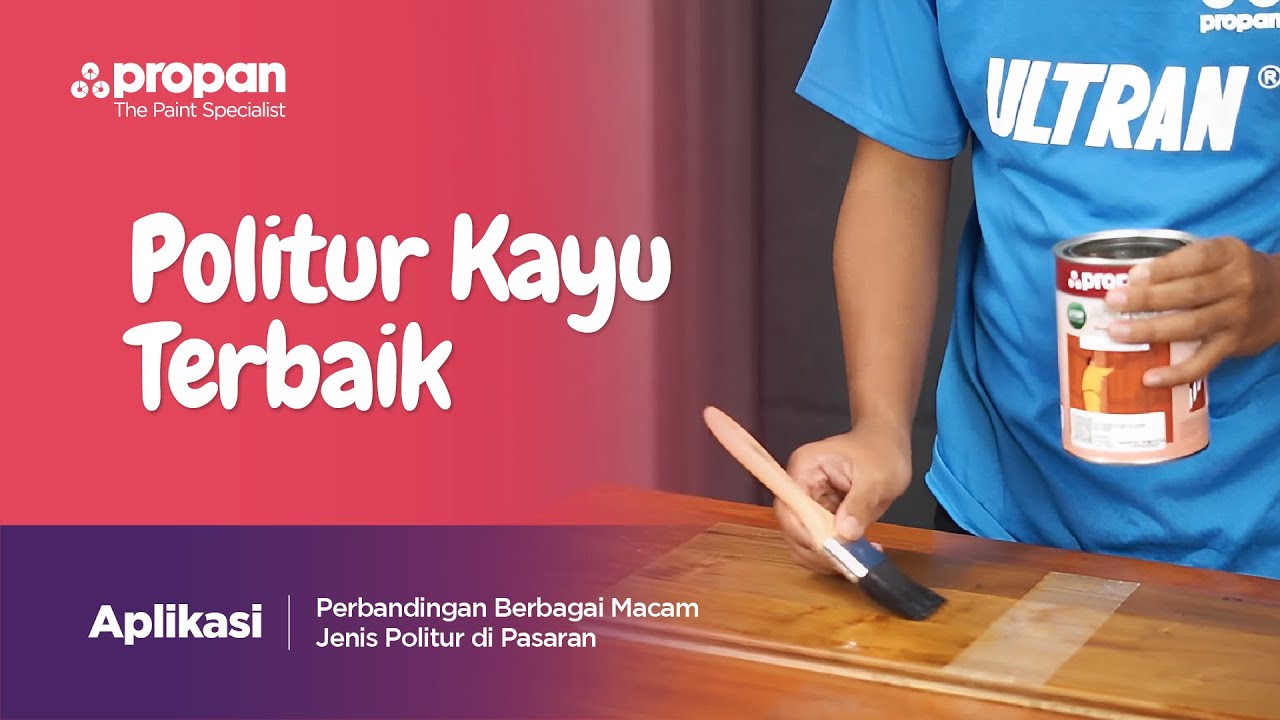 Politur Propan vs Politur Pasaran? Manakah Yang Lebih Baik??? - Cat Kayu Propan