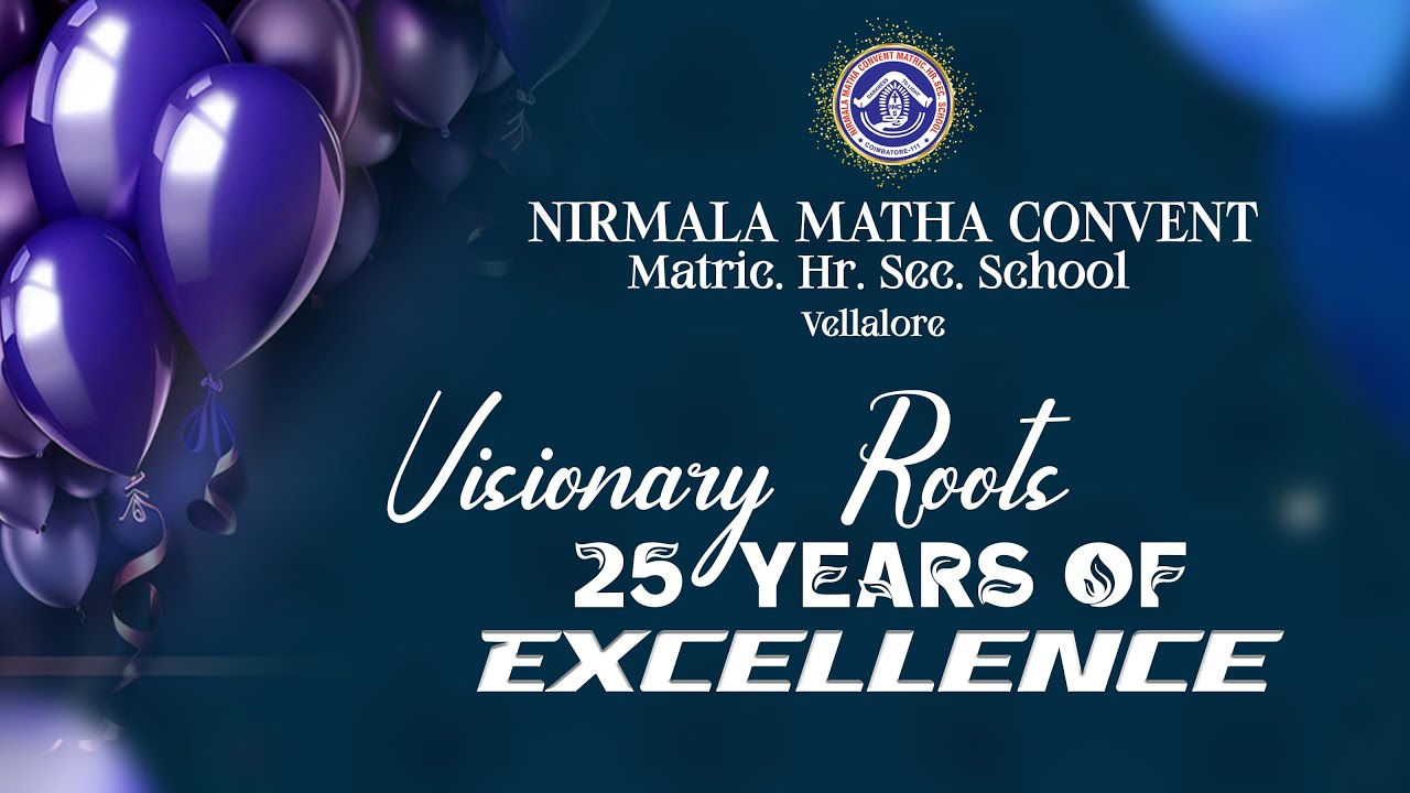 Nirmala Matha Convent, Vellalore 2024-2025    - 25 Years Journey, Tribute to Founder & Foundress.
