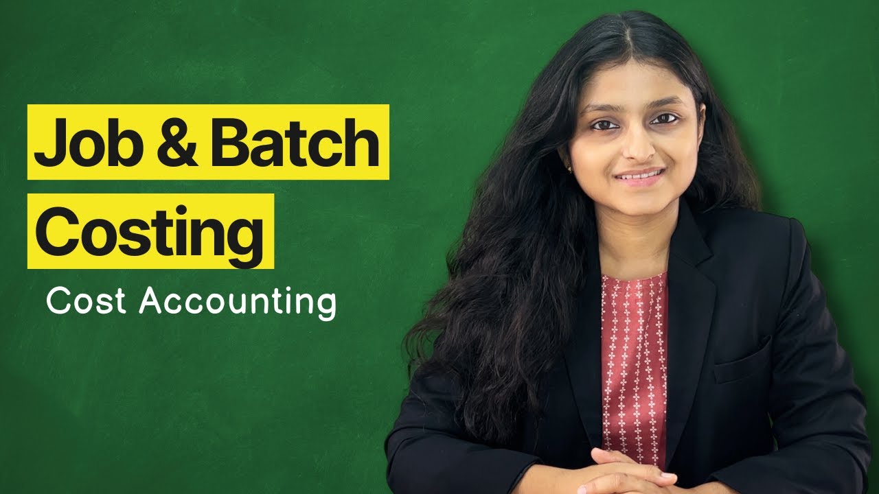 Job Costing | Batch Costing | Methods of Costing | Palak Sharma