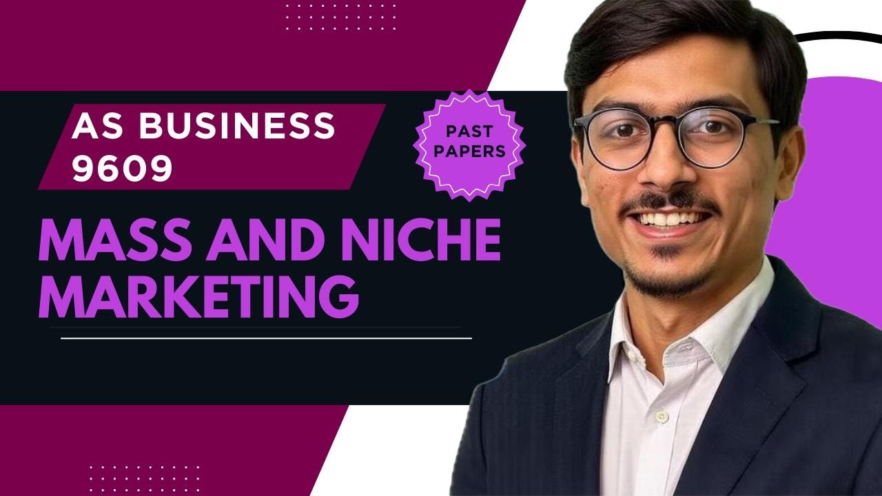 AS Business 9609 | Mass Market vs Niche Market Explained | Differences, Advantages & Disadvantages