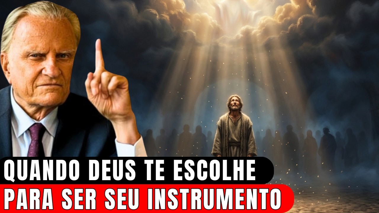 6 Coisas que Deus Faz Quando Escolhe Você para Ser Seu Instrumento e por que Isso Dói | Billy Graham