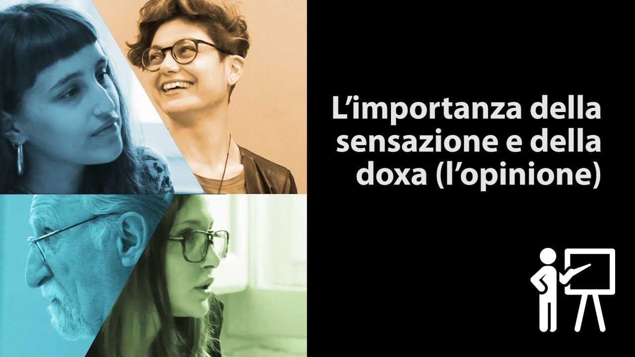 07 L’importanza della sensazione e della doxa (l’opinione) - Platone