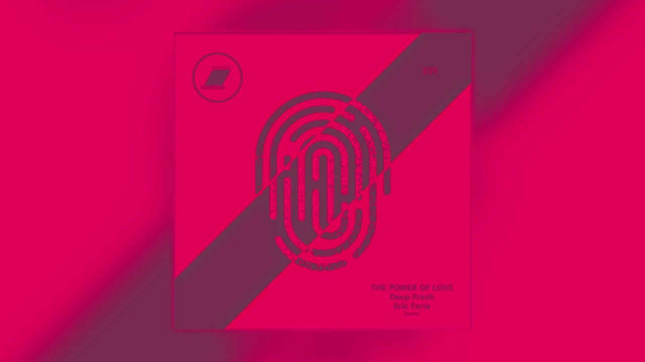 FGTH - The Power of Love (Deep Fresh & Eric Faria Remix)