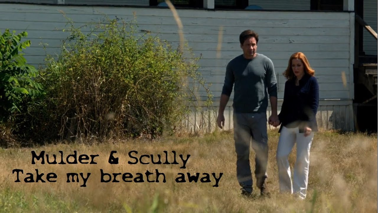 Mulder & Scully  - Take My Breath Away