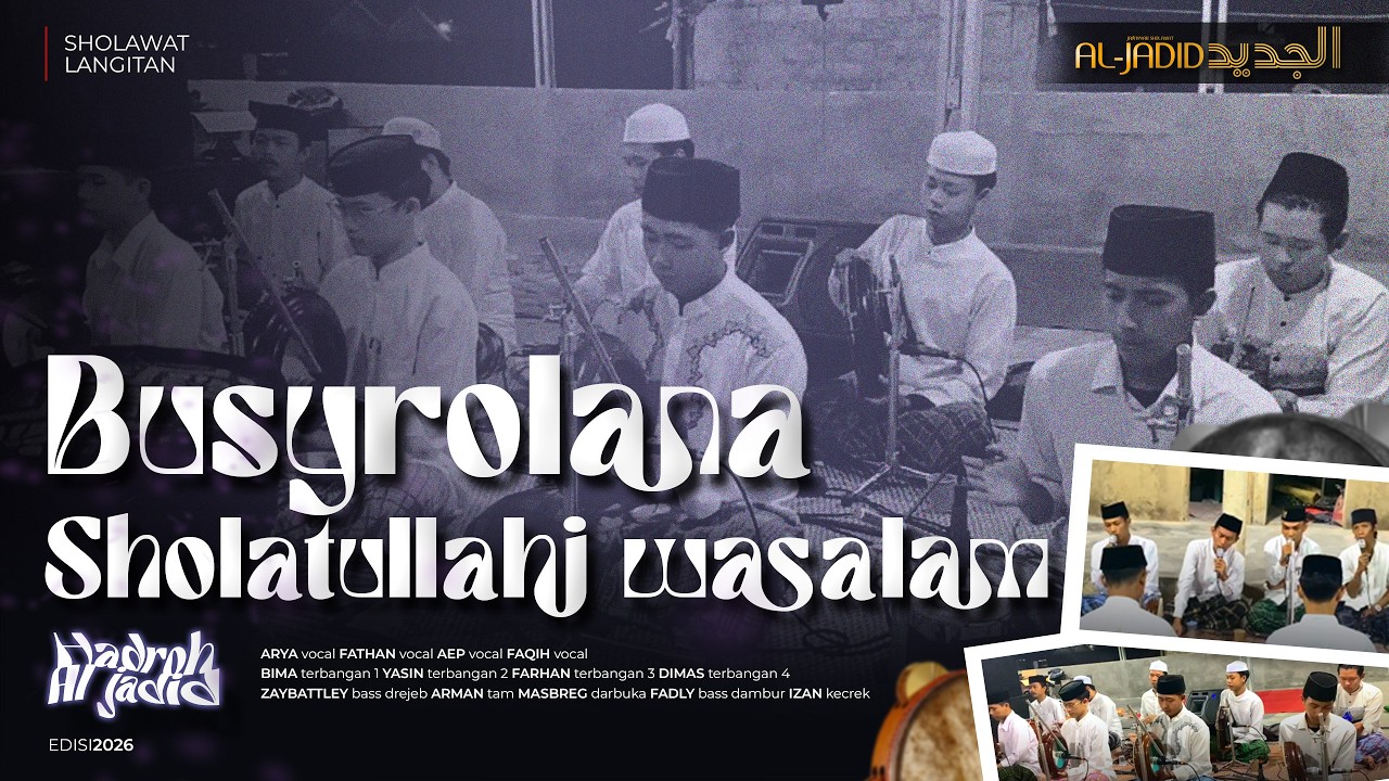 [VERSI LANGITAN] BUSYROLANA | SHOLATULLAHI WASSALAM  -  HADROH AL JADID [BOGOR]