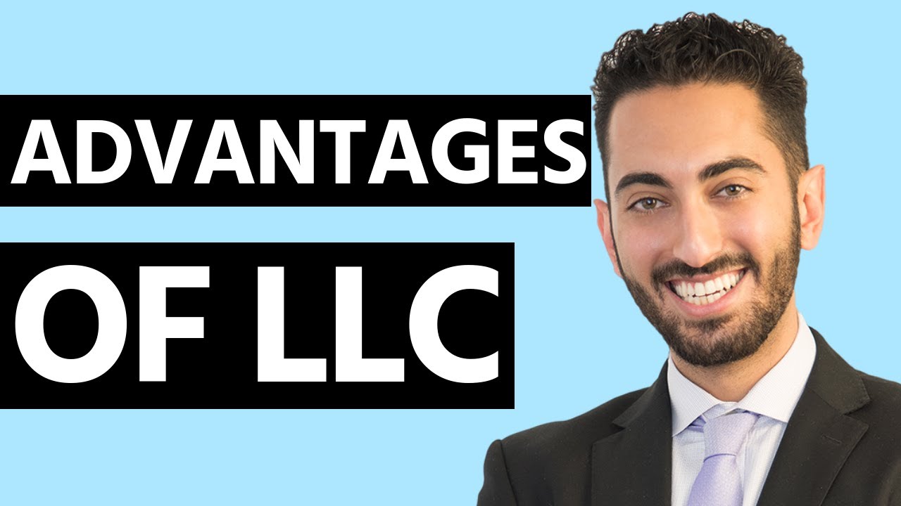 Advantages of LLC (Why You Should Form an LLC)