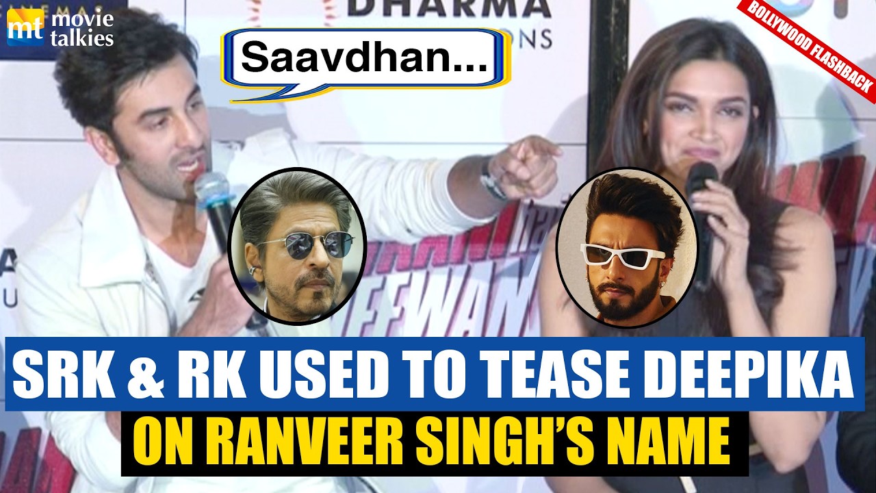 How Shah Rukh Khan & Ranbir Kapoor used to Tease Deepika Padukone on Ranveer Singh's name |FLASHBACK