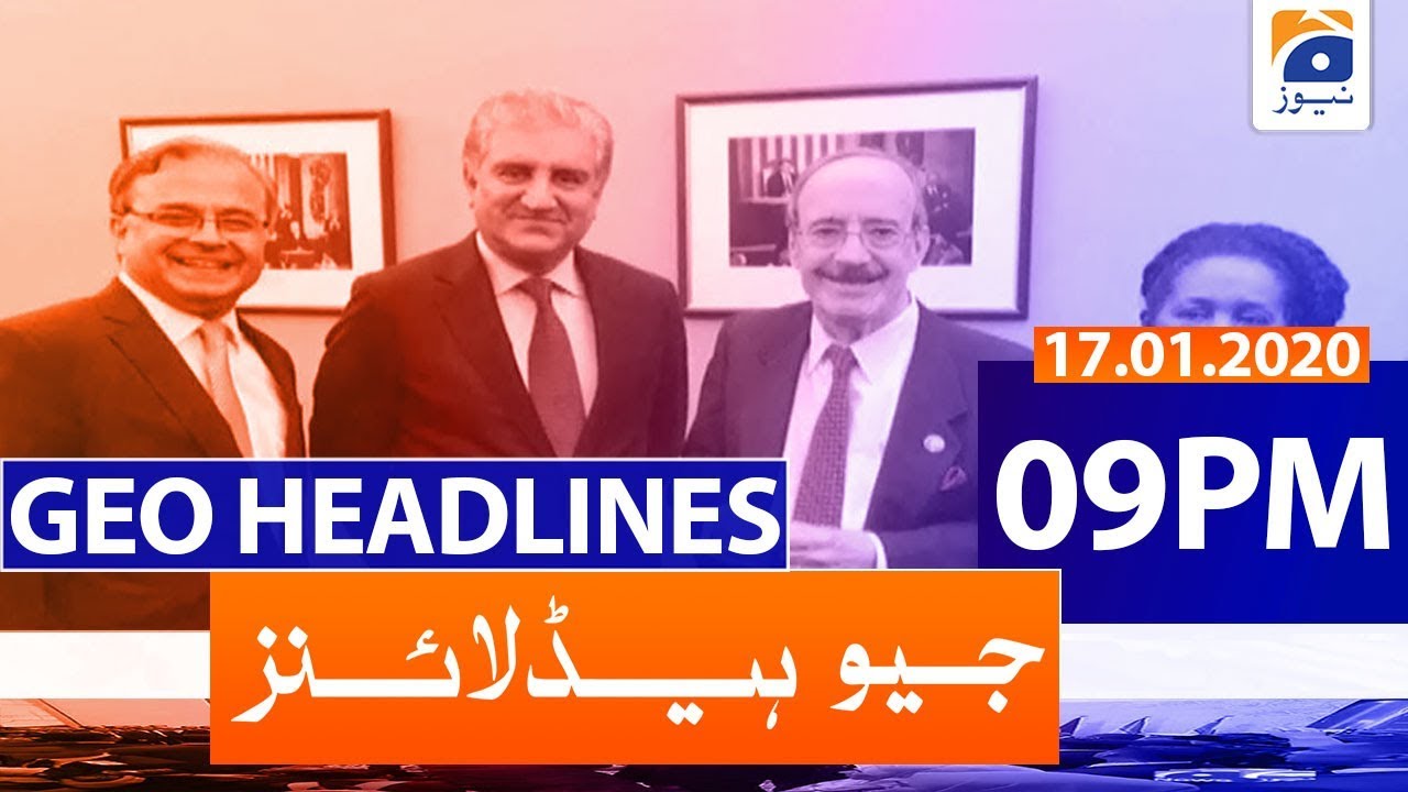 Geo Headlines 09 PM | 17th January 2020