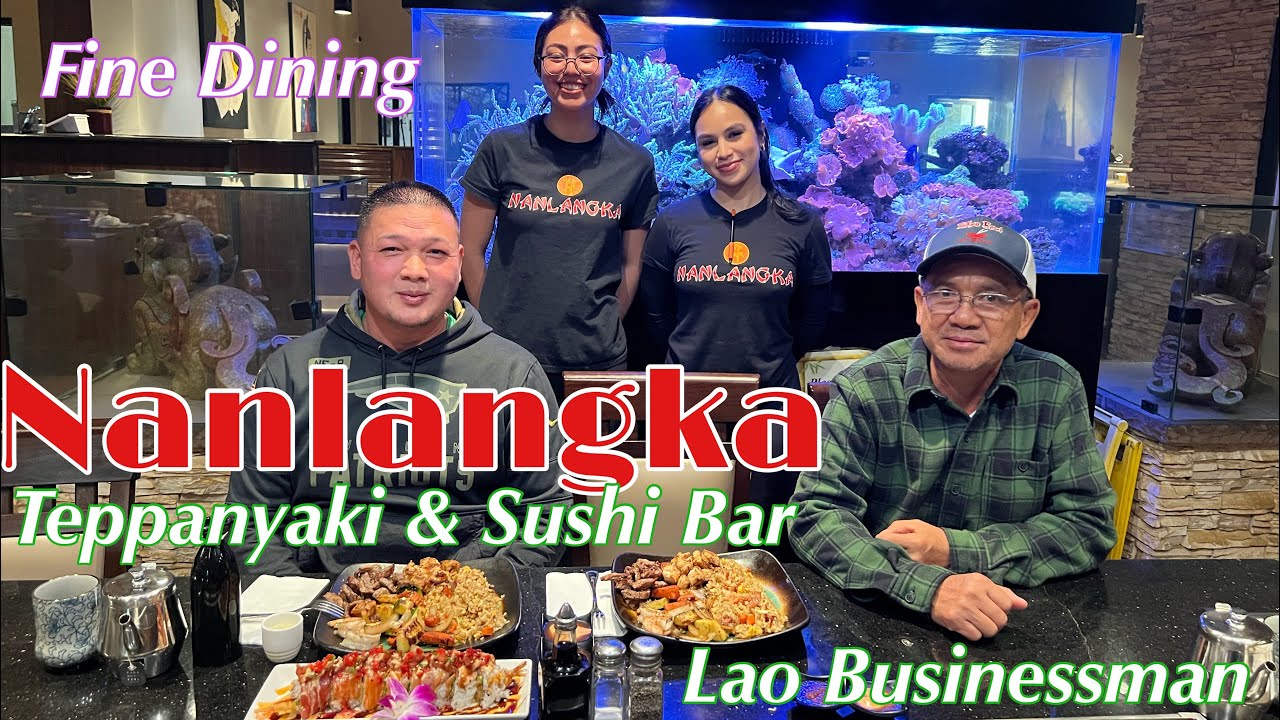 Lao businessman in Porterville | Nanlangka Teppanyaki and Sushi Bar | Full Teppanyaki Experience 