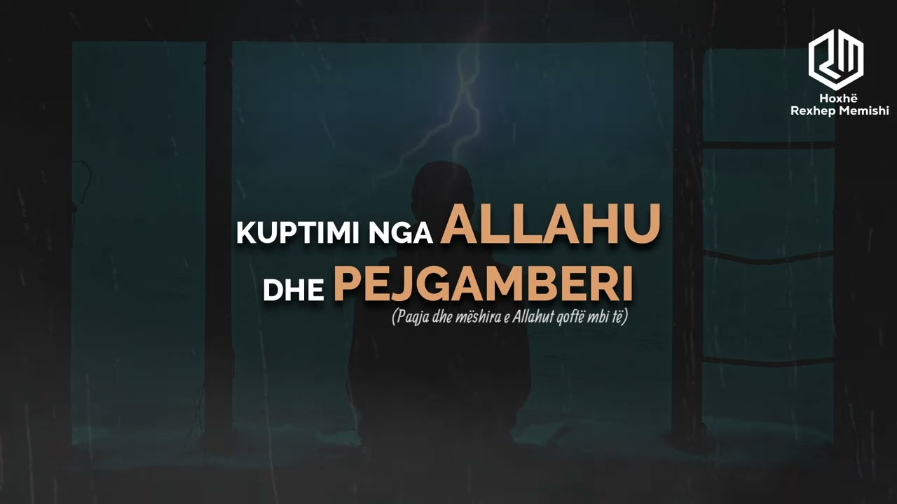 Kuptimi nga Allahu dhe Pejgamberi ﷺ - Hoxhë Rexhep Memishi