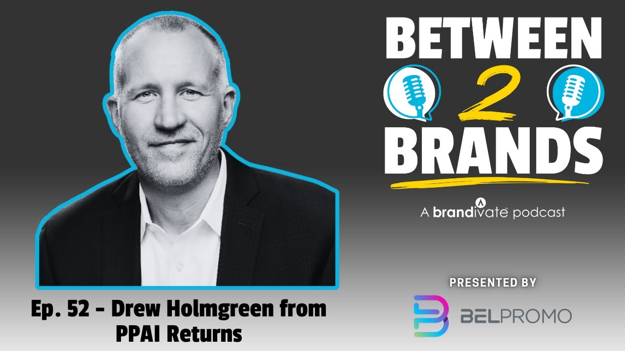 Ep  52   Drew Holmgreen from PPAI BEL Promo