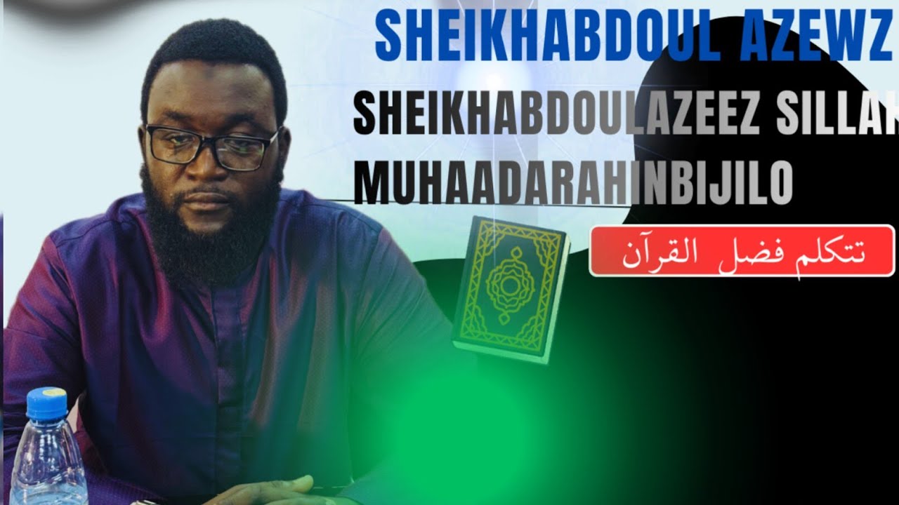 SHEIKH ABDOUL AZEEZ SILLAH) MUHAADARAH AT BIJILO) 2025