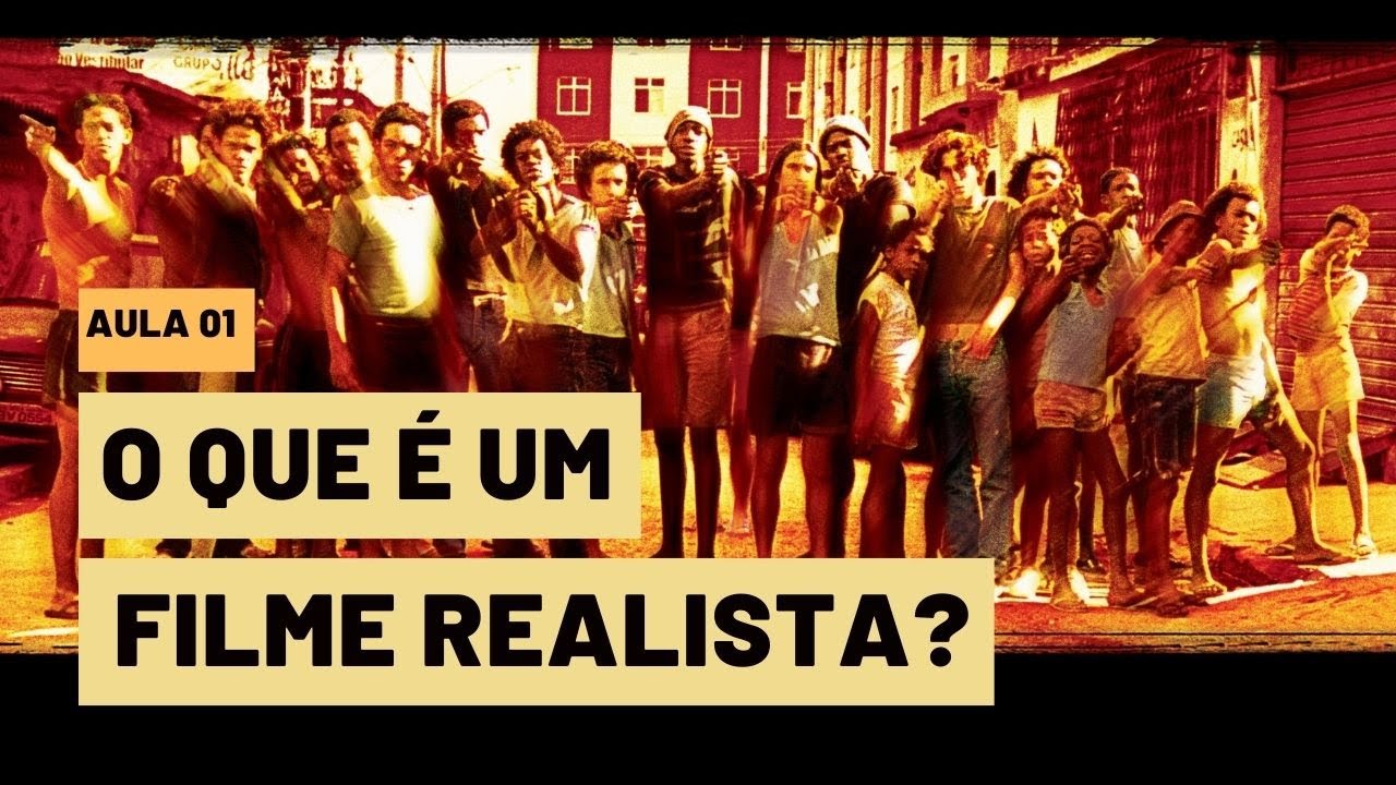 O Realismo no Cinema Contemporâneo - AULA 01: O que é um FILME REALISTA?