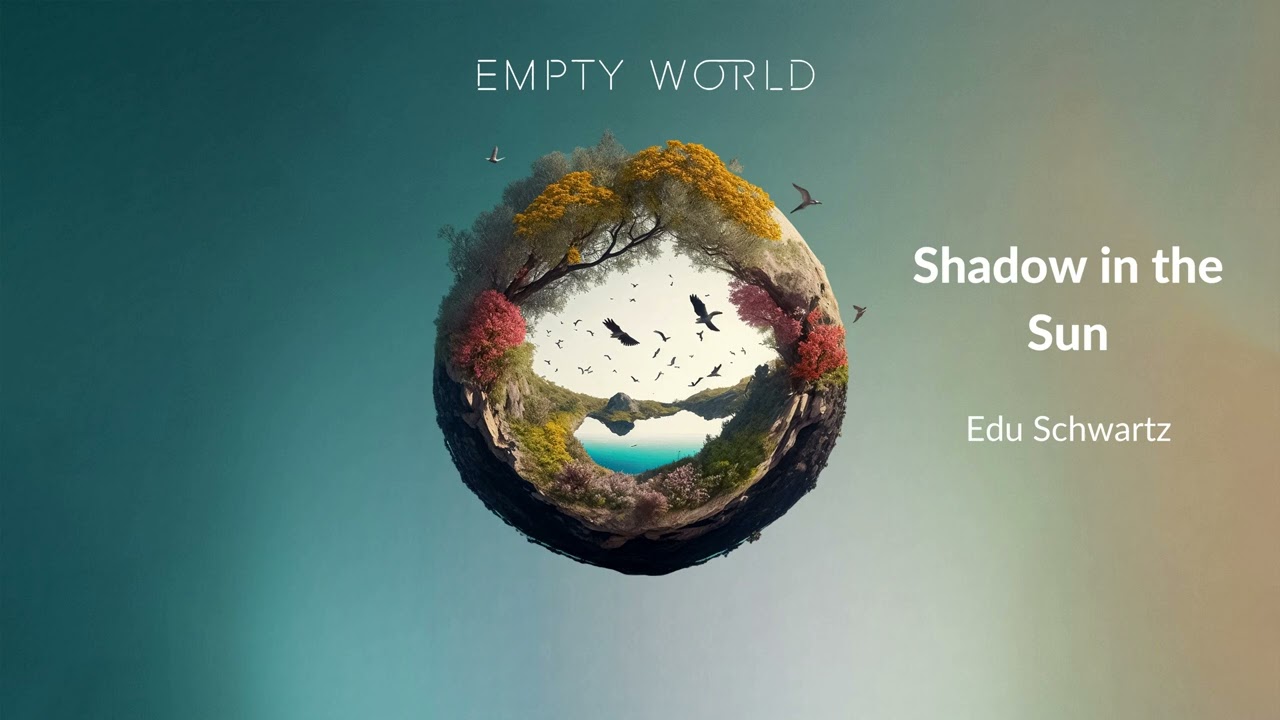 Edu Schwartz - Shadow in the Sun (Original Mix)