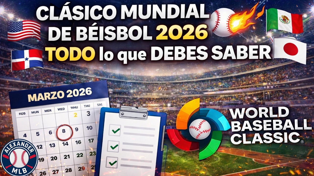 CLÁSICO MUNDIAL DE BÉISBOL 2026 ⚾🔥 TODO lo que DEBES SABER