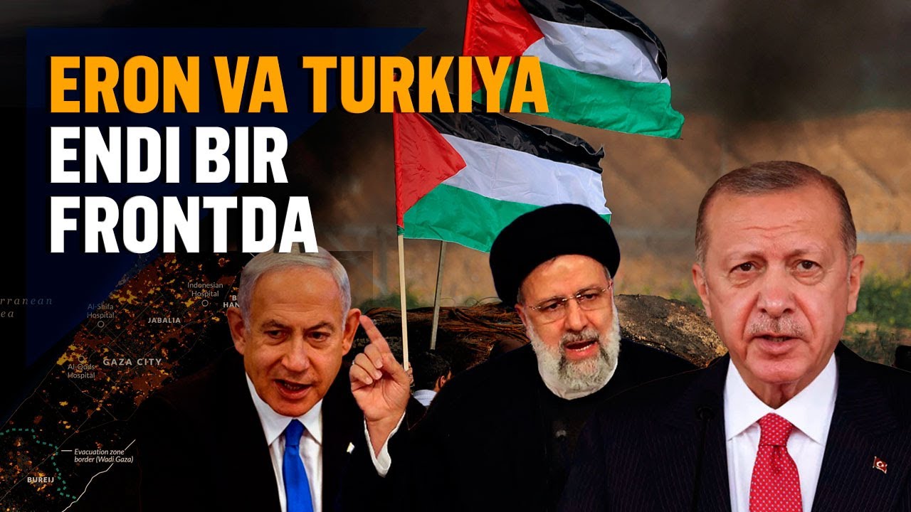 Eron va Turkiya Isroilga qarshi. Bu natija beradimi?