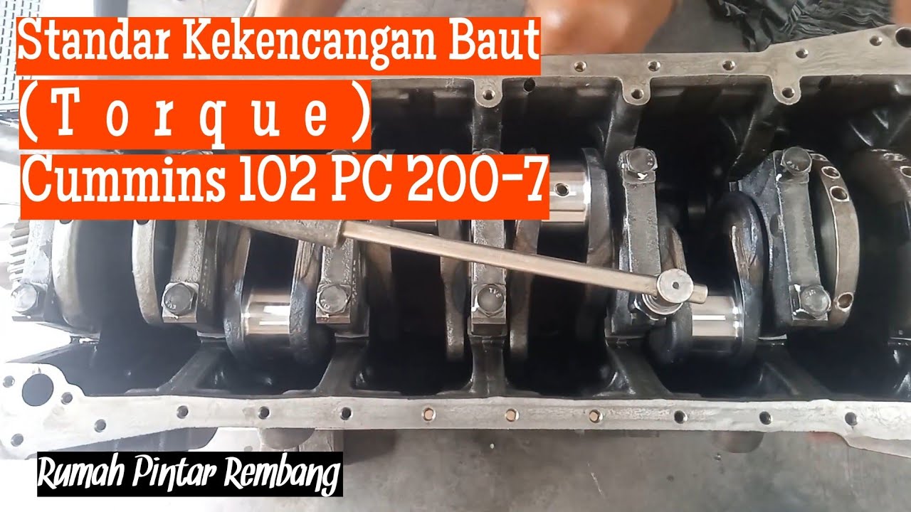 Part 2 (Overhaul). Standar kekencangan (torque) baut engine Cummins 102 PC200-7
