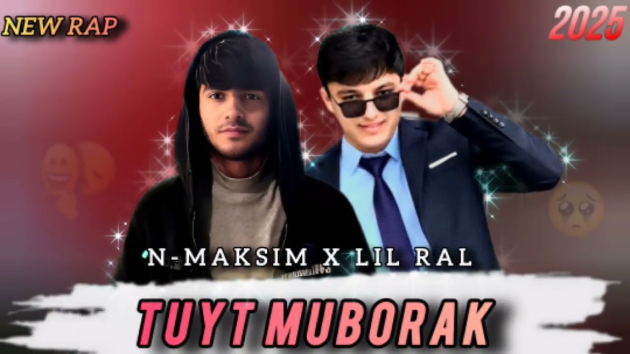 N-maksim x LIL RAL (туйт муборак) 2025